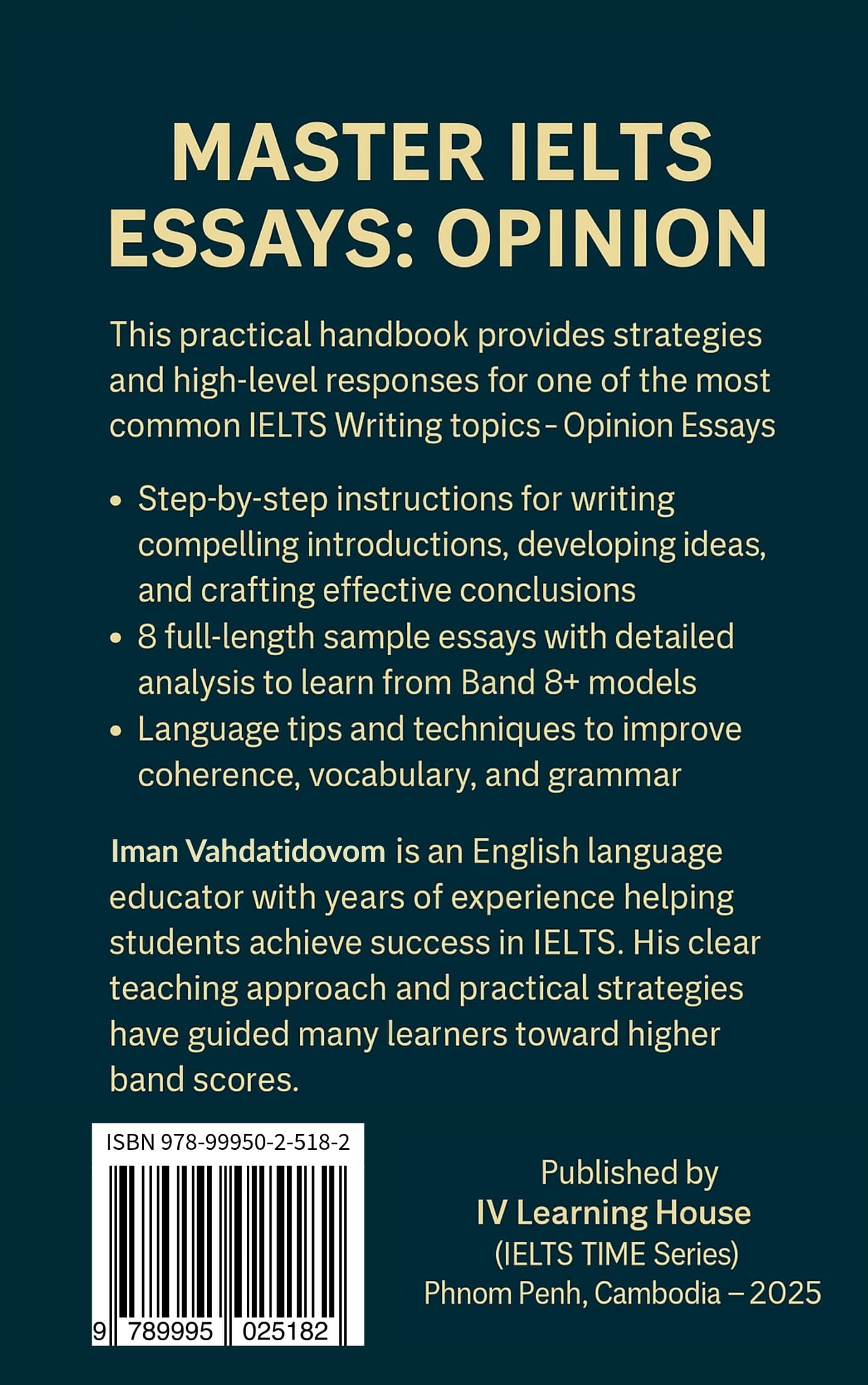 IELTS Opinion Essays — Complete Guide | Band 7, 8 & 9 Strategies | Writing Task 2 — back cover